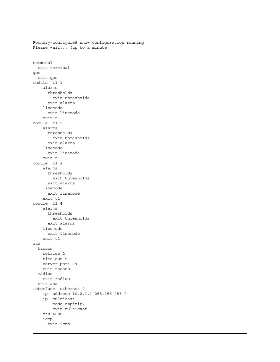 Foundry/configure# show configuration running, Please wait... (up to a minute), Terminal | Exit terminal, Exit qos, Module t1 1, Alarms, Thresholds, Exit thresholds, Exit alarms | Foundry Networks AR3202-CL User Manual | Page 279 / 293
