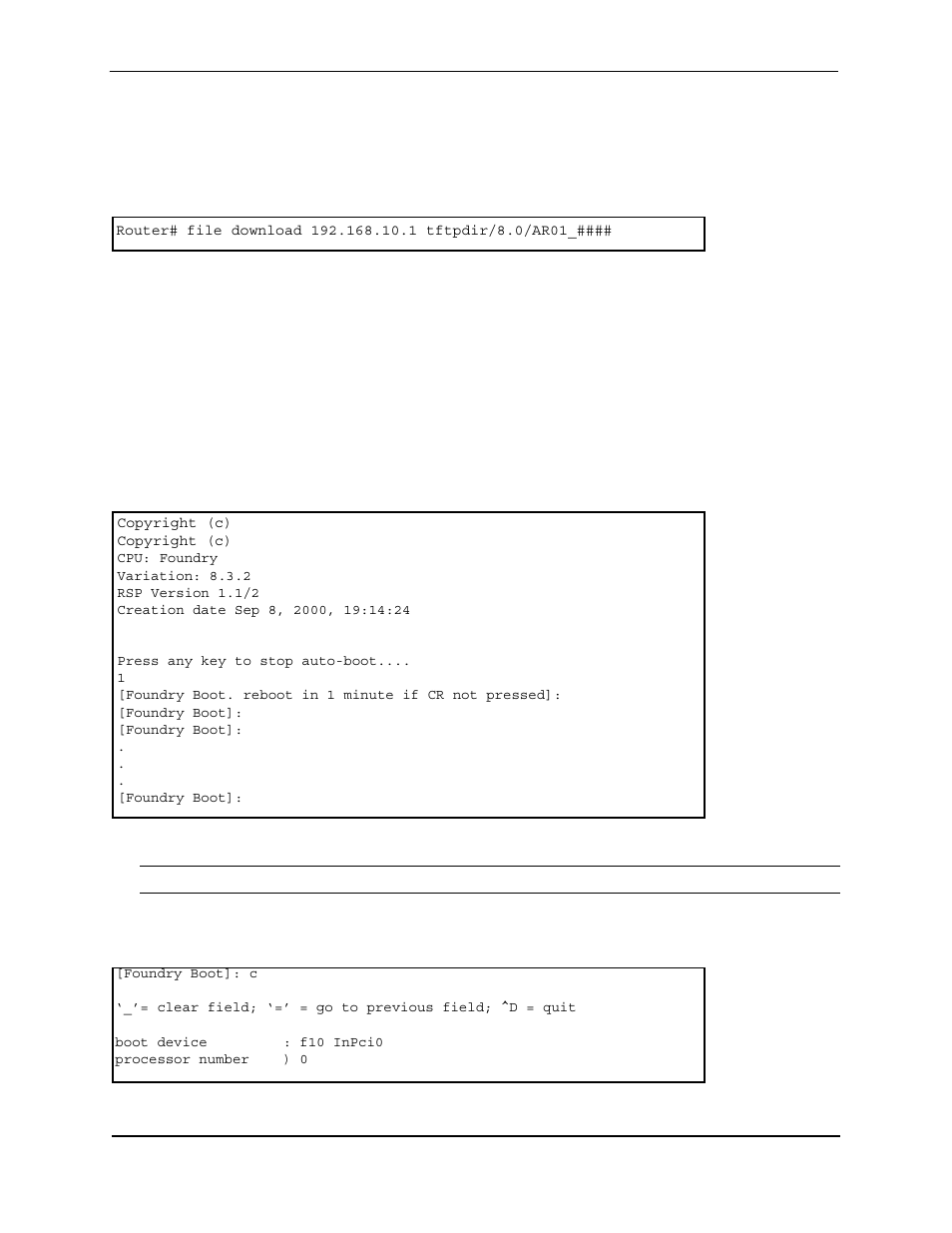 Booting from a network tftp server, Copyright (c), Cpu: foundry | Variation: 8.3.2, Rsp version 1.1/2, Creation date sep 8, 2000, 19:14:24, Press any key to stop auto-boot, Foundry boot. reboot in 1 minute if cr not pressed, Foundry boot, Foundry boot]: c | Foundry Networks AR1202 User Manual | Page 38 / 56