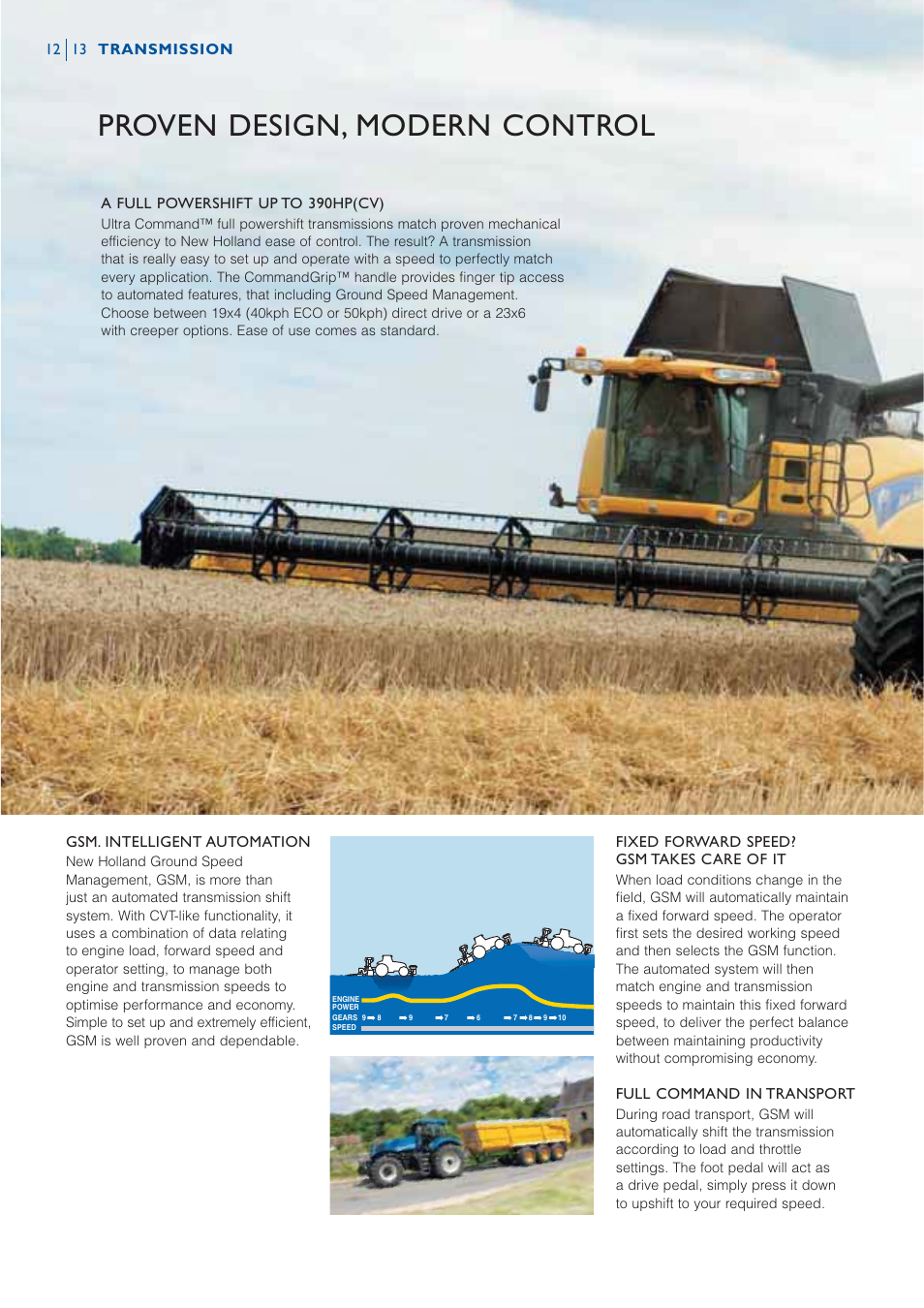 Proven design, modern control, Transmission 12 13, Fixed forward speed? gsm takes care of it | Full command in transport, Gsm. intelligent automation, A full powershift up to 390hp(cv) | FIAT NEW HOLLAND T8.33O User Manual | Page 12 / 26