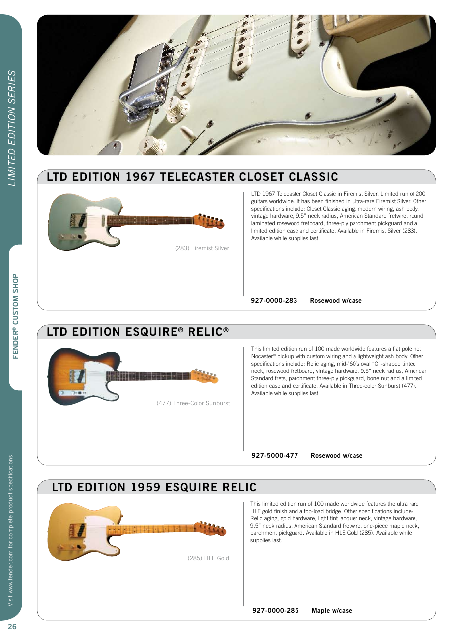 Ltd edition esquire, Relic, Ltd edition 1967 telecaster closet classic | Ltd edition 1959 esquire relic, Limited edition series | Fender Custom Artist series User Manual | Page 7 / 14