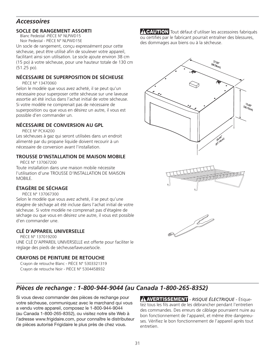 Accessoires, Socle de rangement assorti, Nécessaire de superposition de sécheuse | Nécessaire de conversion au gpl, Trousse d’installation de maison mobile, Étagère de séchage, Clé d’appareil universelle, Crayons de peinture de retouche | FRIGIDAIRE GLGQ2170KE User Manual | Page 31 / 48