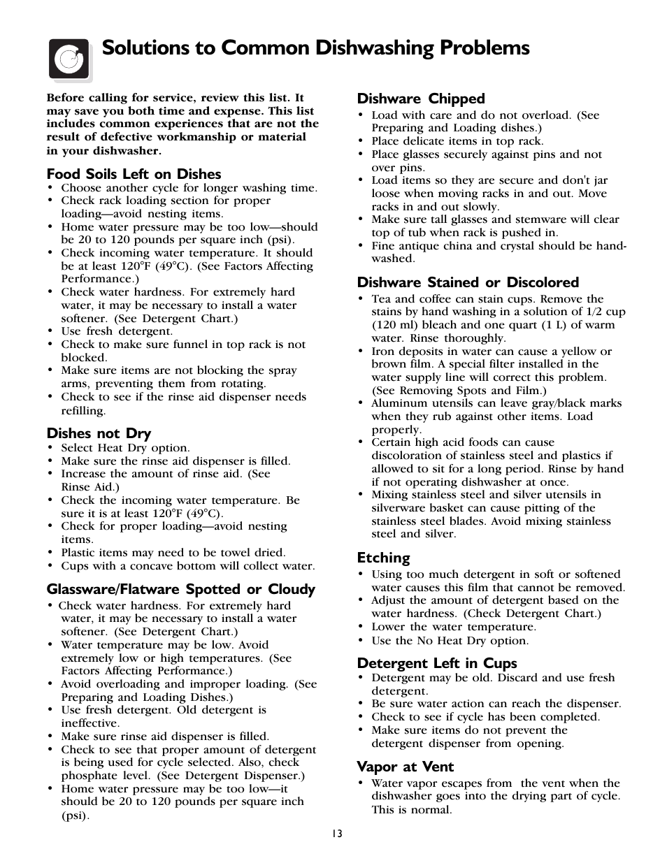 Solutions to common dishwashing problems, Dishware chipped, Dishware stained or discolored | Etching, Detergent left in cups, Vapor at vent, Food soils left on dishes, Dishes not dry, Glassware/flatware spotted or cloudy | FRIGIDAIRE 800 Series User Manual | Page 13 / 16