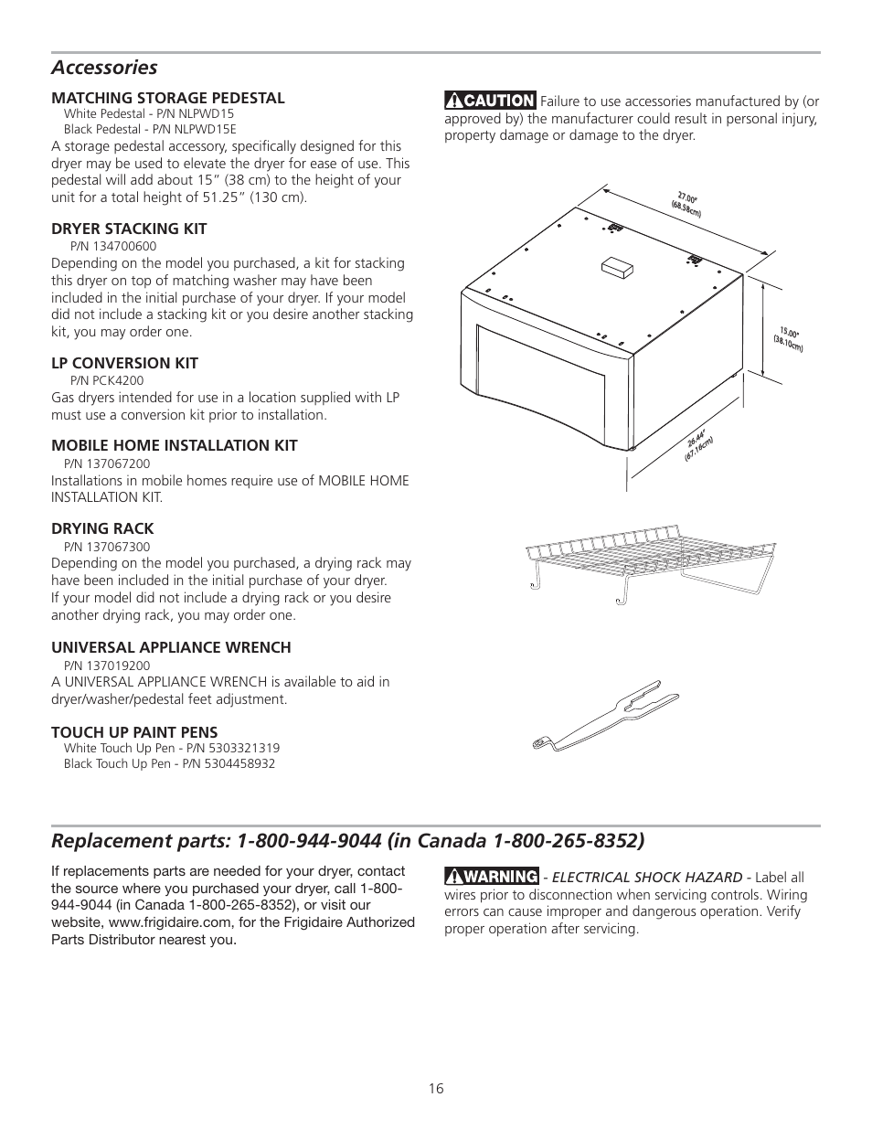 Accessories, Matching storage pedestal, Dryer stacking kit | Lp conversion kit, Mobile home installation kit, Drying rack, Universal appliance wrench, Touch up paint pens | FRIGIDAIRE 137111500B User Manual | Page 16 / 32