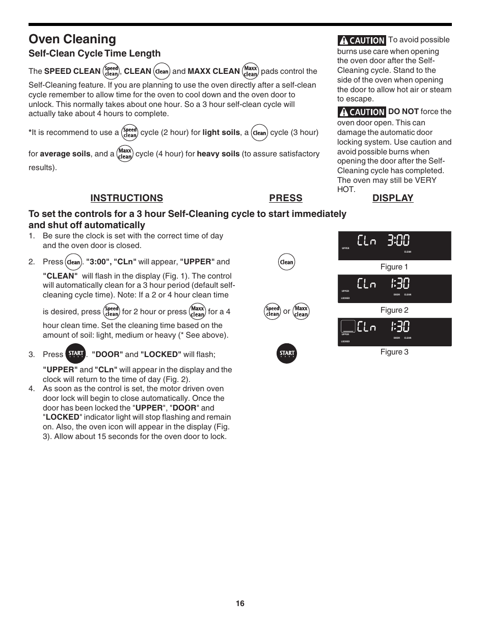 Oven cleaning, Self-clean cycle time length, Instructions press display | Figure 1 figure 2 figure 3, The speed clean, Clean, And maxx clean, Cycle (2 hour) for light soils , a, Cycle (3 hour) for average soils , and a, For 2 hour or press | FRIGIDAIRE 318200138 (0610) User Manual | Page 16 / 20