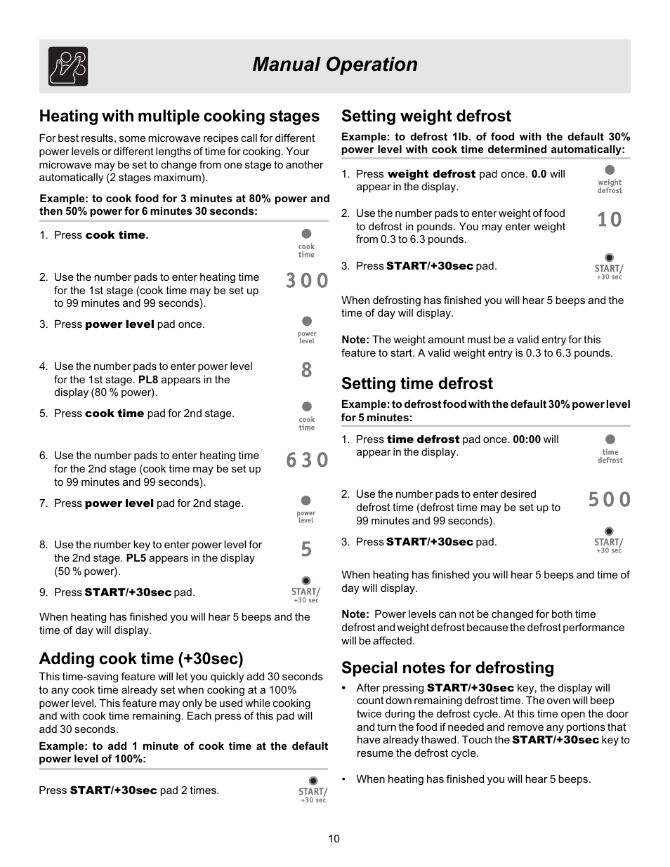 Manual operation, Heating with multiple cooking stages, Setting time defrost | Setting weight defrost, Adding cook time (+30sec) | FRIGIDAIRE 316495002 User Manual | Page 10 / 20