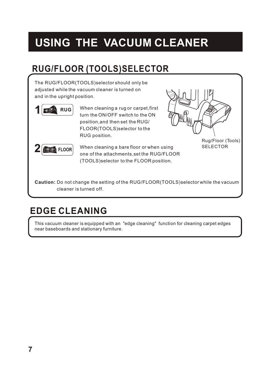 Т³гж 8, Using the vacuum cleaner, Rug/floor (tools)selector | Edge cleaning | Fantom Vacuum FM741B User Manual | Page 8 / 18