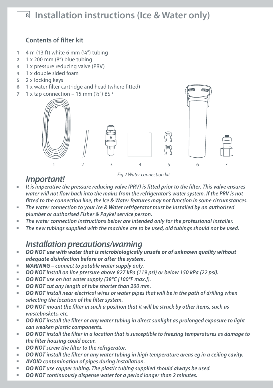 Installation instructions (ice & water only), Important, Installation precautions/warning | Contents of filter kit, 4 m (13 ft) white 6 mm (¼”) tubing, 1 x pressure reducing valve (prv), 1 x double sided foam, 2 x locking keys, 1 x water filter cartridge and head (where fitted), 1 x tap connection – 15 mm (½”) bsp | Fisher & Paykel E411T User Manual | Page 10 / 52