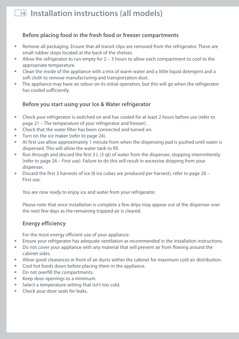 Installation instructions (all models), Energy efficiency, Turn on the ice maker (refer to page 24) | Do not overfill the compartments, Keep door openings to a minimum, Select a temperature setting that isn’t too cold, Check your door seals for leaks | Fisher & Paykel E411T User Manual | Page 16 / 52