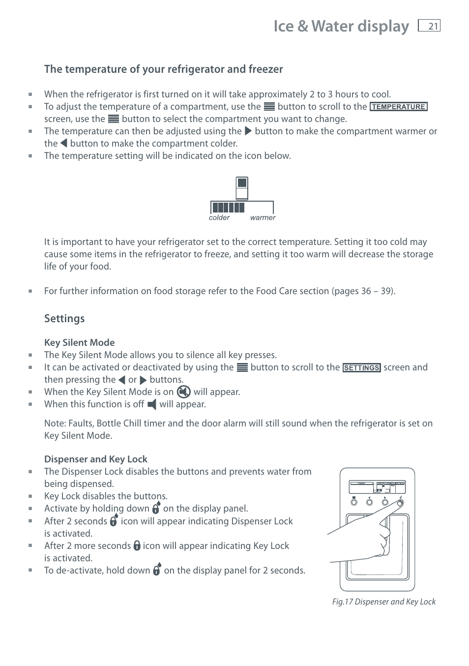 Ice & water display, The temperature of your refrigerator and freezer, Settings | Key silent mode, When the key silent mode is on will appear, Key lock disables the buttons, Activate by holding down on the display panel | Fisher & Paykel E411T User Manual | Page 23 / 52