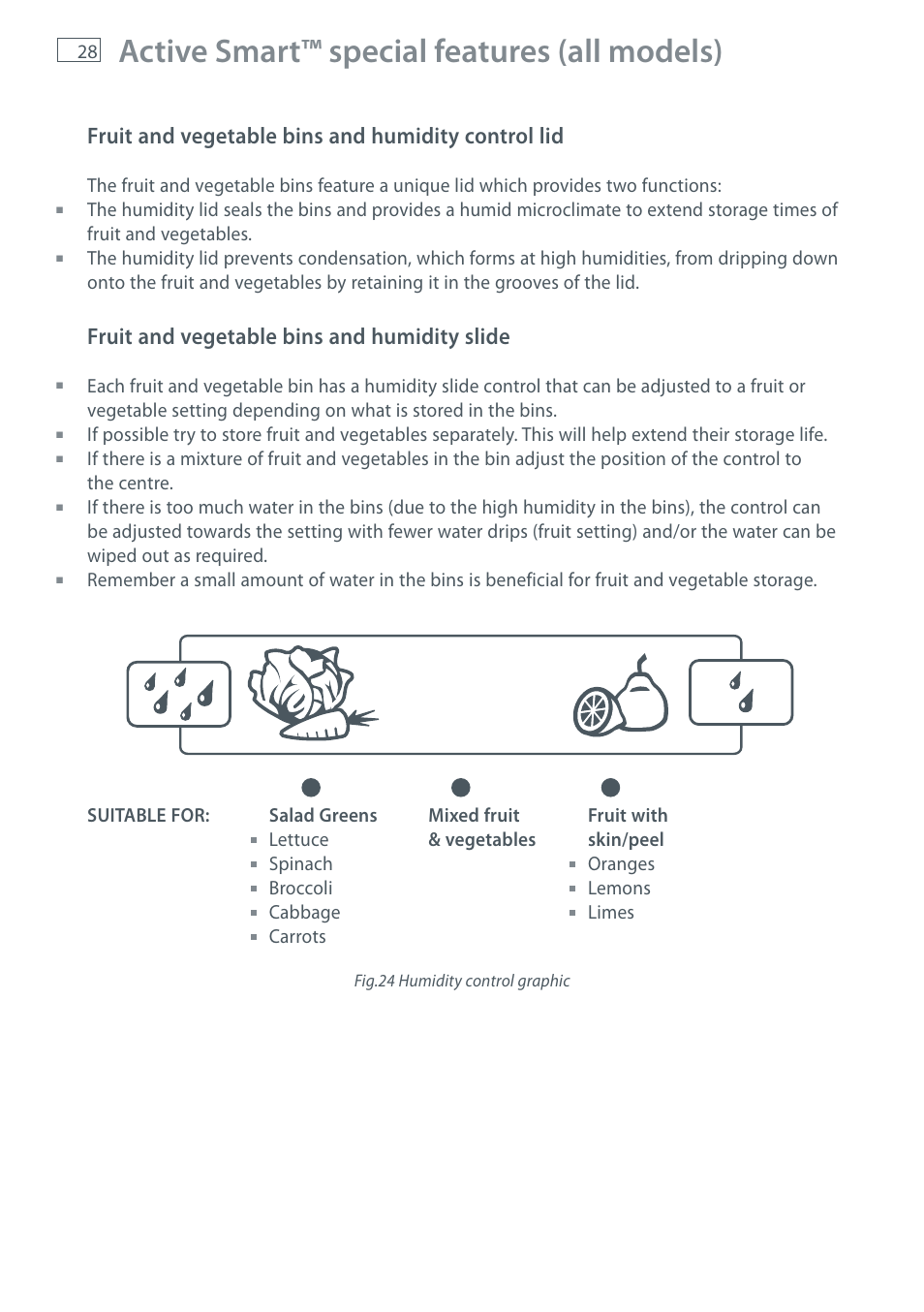 Active smart™ special features (all models), Fruit and vegetable bins and humidity control lid, Fruit and vegetable bins and humidity slide | Fisher & Paykel E411T User Manual | Page 30 / 52