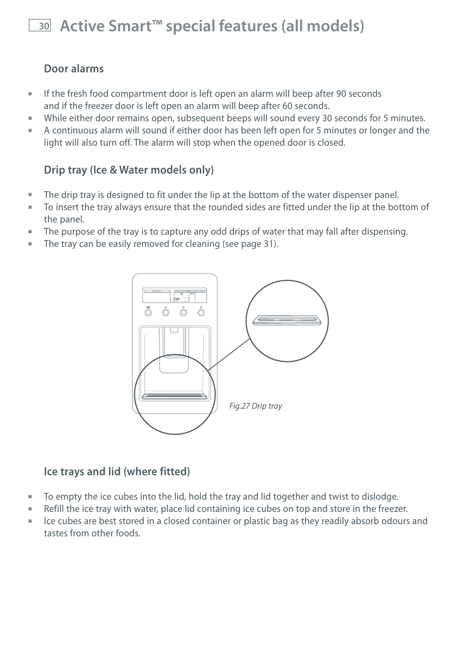 Active smart™ special features (all models), Door alarms, Drip tray (ice & water models only) | Ice trays and lid (where fitted), Fig.27 drip tray | Fisher & Paykel E411T User Manual | Page 32 / 52