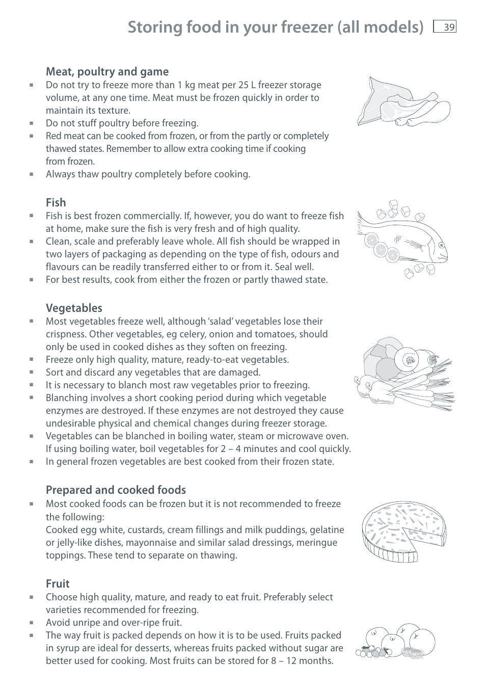 Storing food in your freezer (all models), Meat, poultry and game, Fish | Vegetables, Prepared and cooked foods, Fruit, Do not stuff poultry before freezing, Always thaw poultry completely before cooking, Sort and discard any vegetables that are damaged, Avoid unripe and over-ripe fruit | Fisher & Paykel E411T User Manual | Page 41 / 52