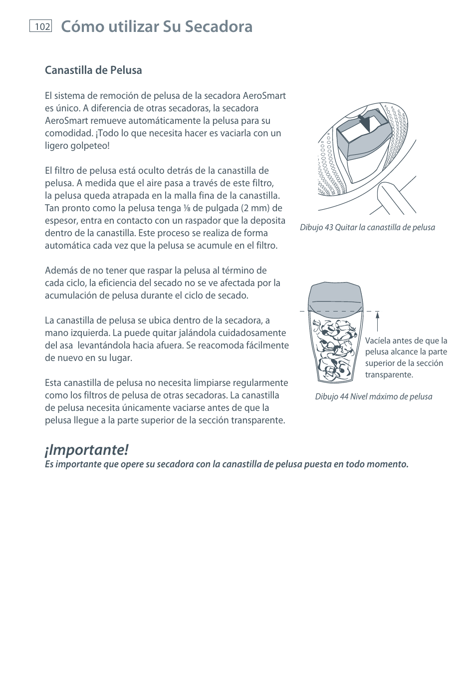 Cómo utilizar su secadora, Importante | Fisher & Paykel AeroSmart DG62T27C User Manual | Page 104 / 124
