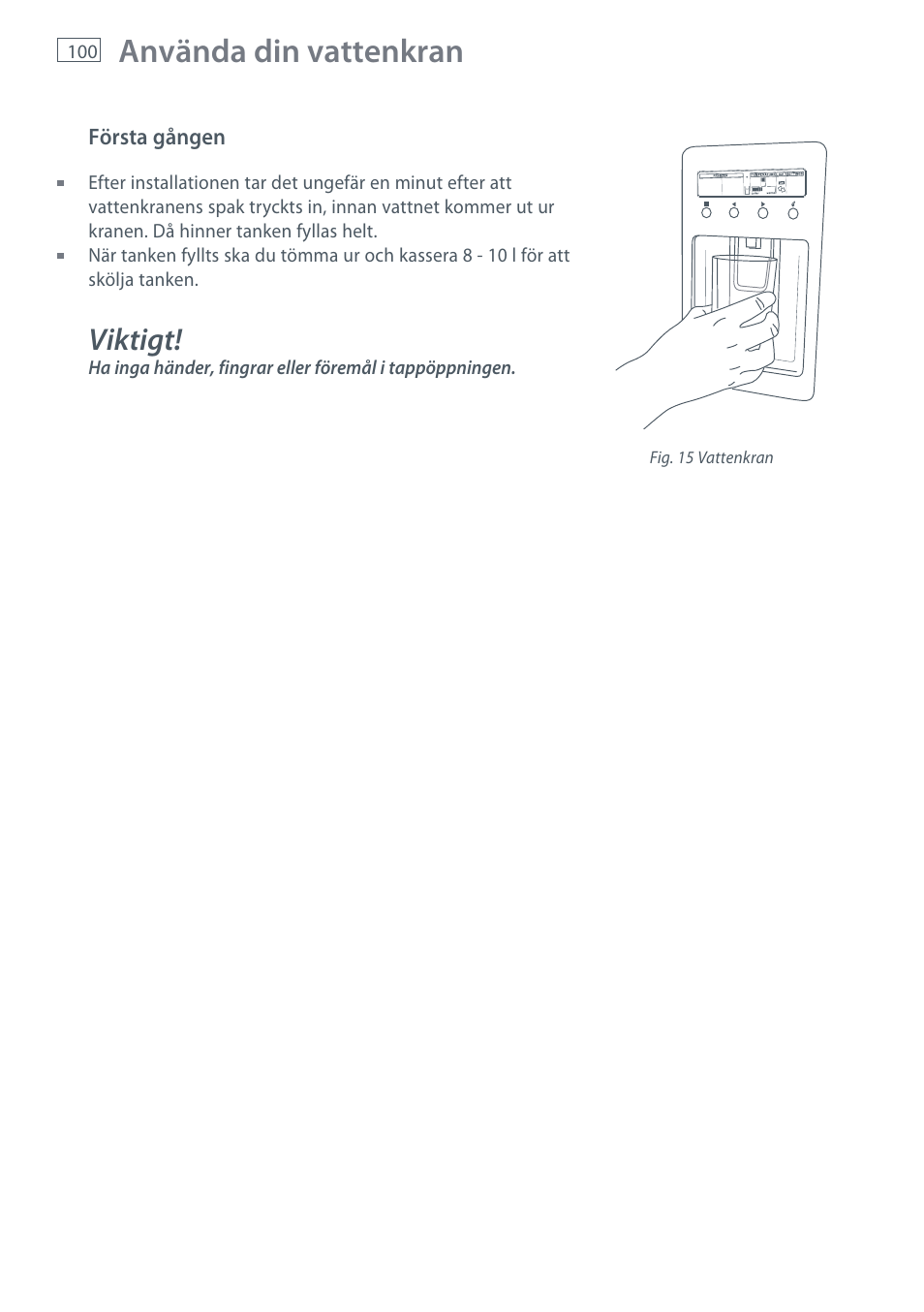 Använda din vattenkran, Viktigt | Fisher & Paykel E442B User Manual | Page 102 / 384