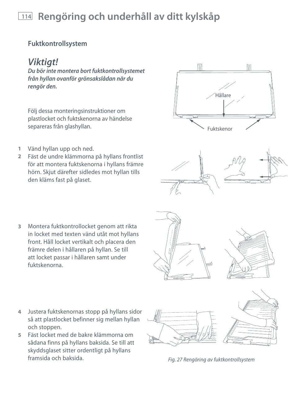 Rengöring och underhåll av ditt kylskåp, Viktigt | Fisher & Paykel E442B User Manual | Page 116 / 384
