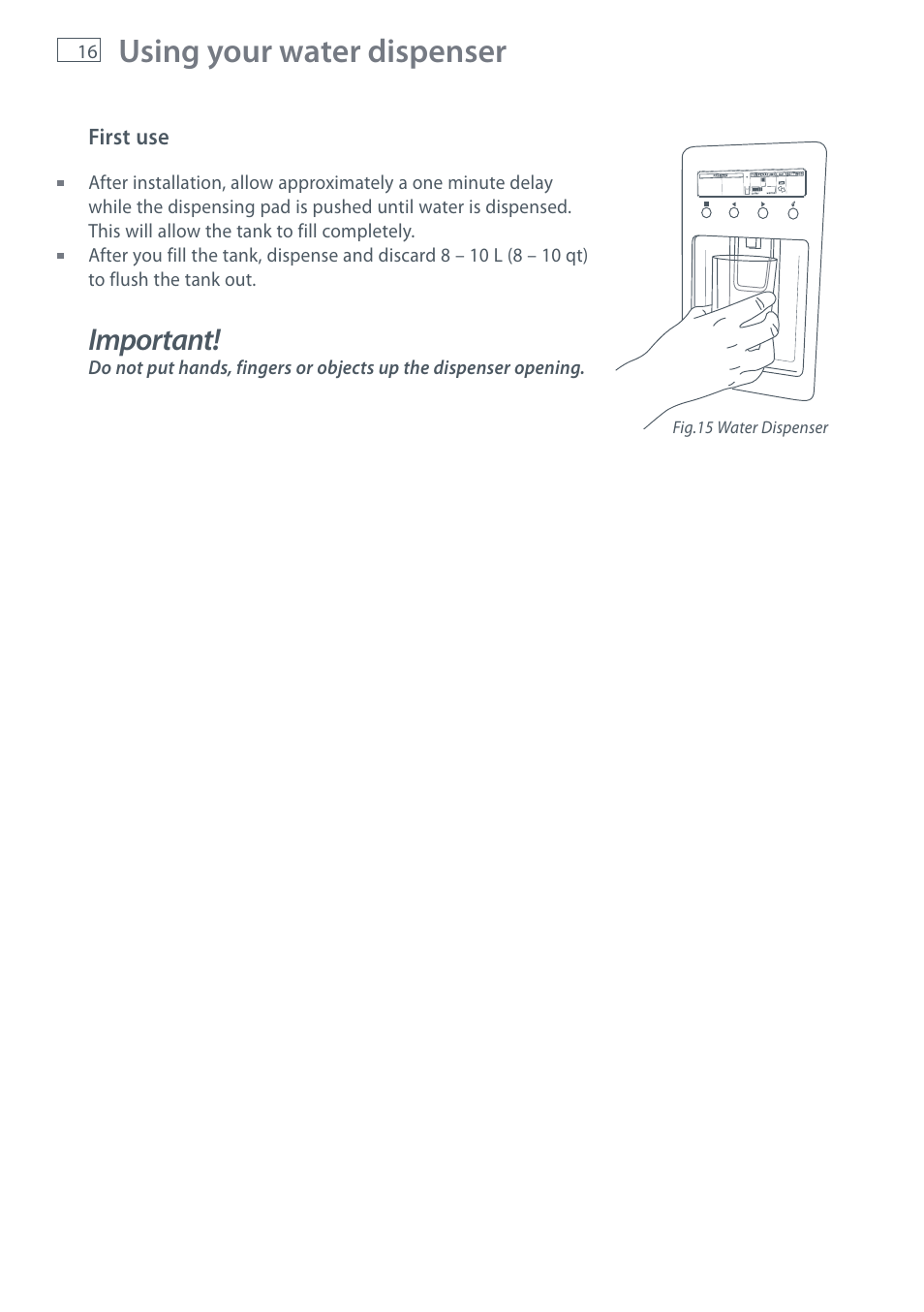 Using your water dispenser, Important | Fisher & Paykel E442B User Manual | Page 18 / 384