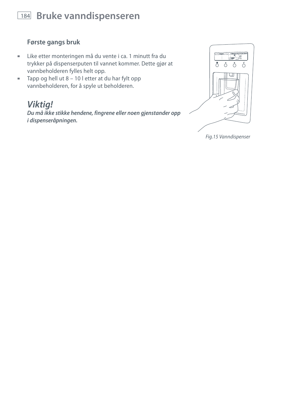 Bruke vanndispenseren, Viktig | Fisher & Paykel E442B User Manual | Page 186 / 384