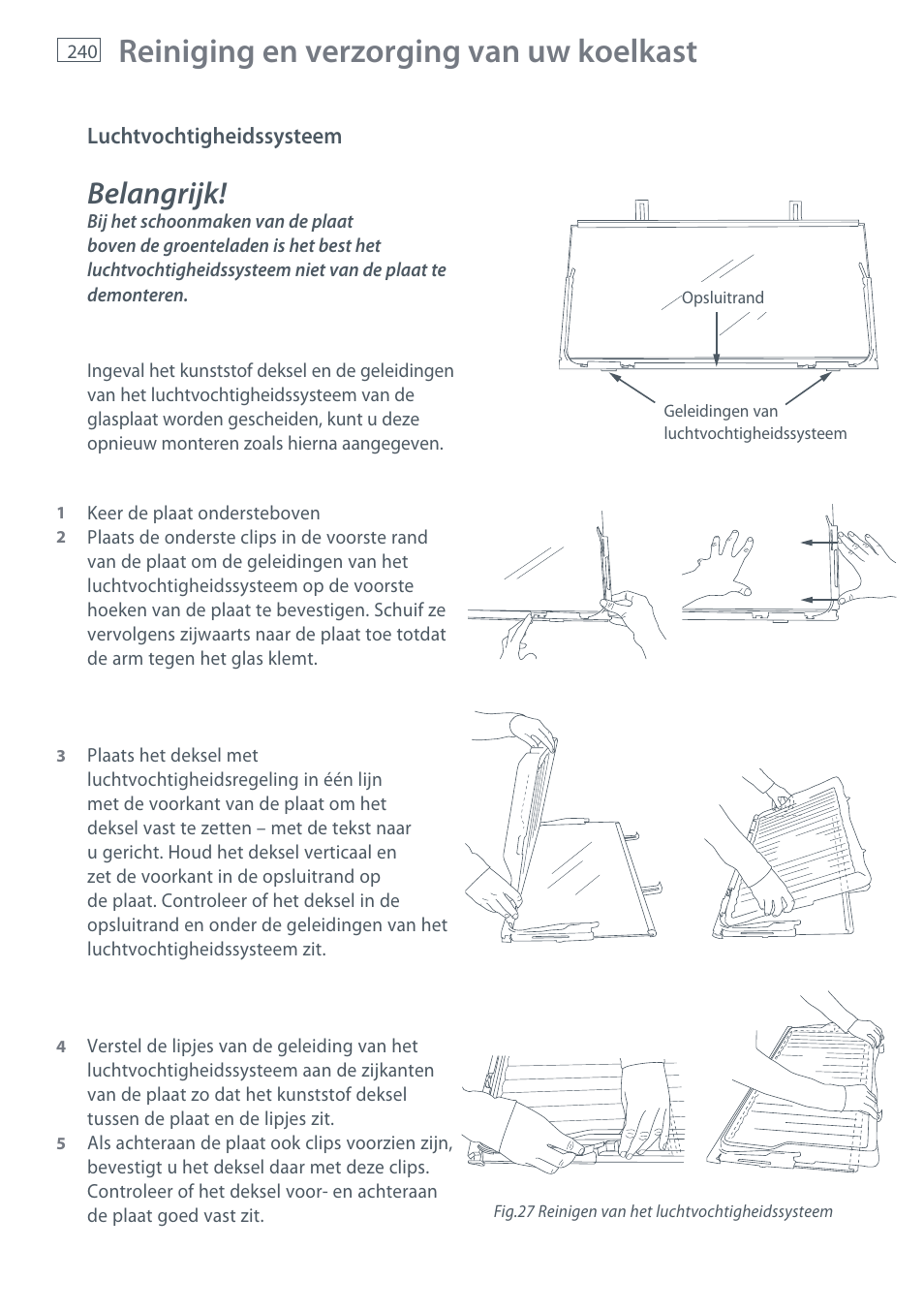 Reiniging en verzorging van uw koelkast, Belangrijk | Fisher & Paykel E442B User Manual | Page 242 / 384