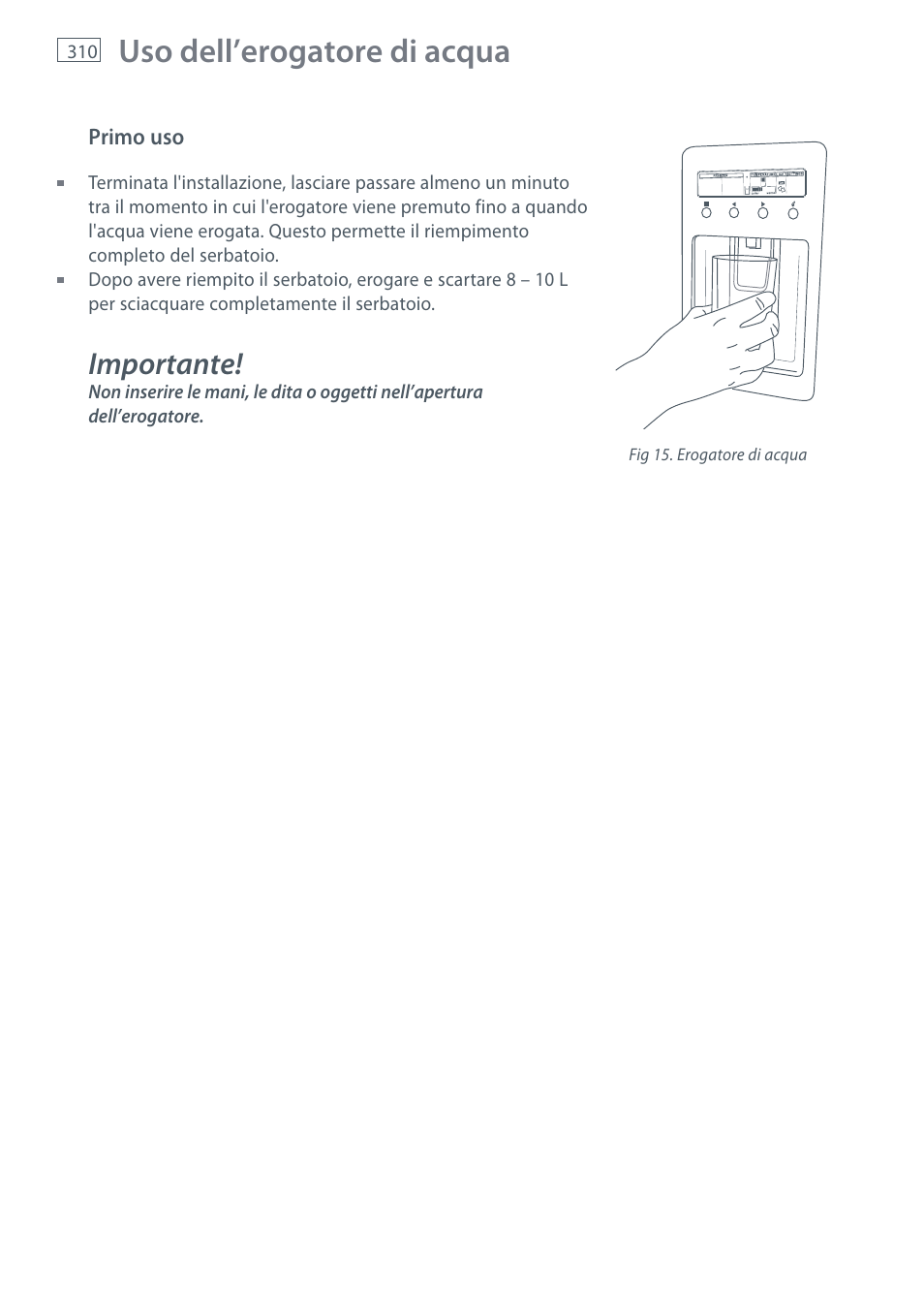 Uso dell’erogatore di acqua, Importante | Fisher & Paykel E442B User Manual | Page 312 / 384