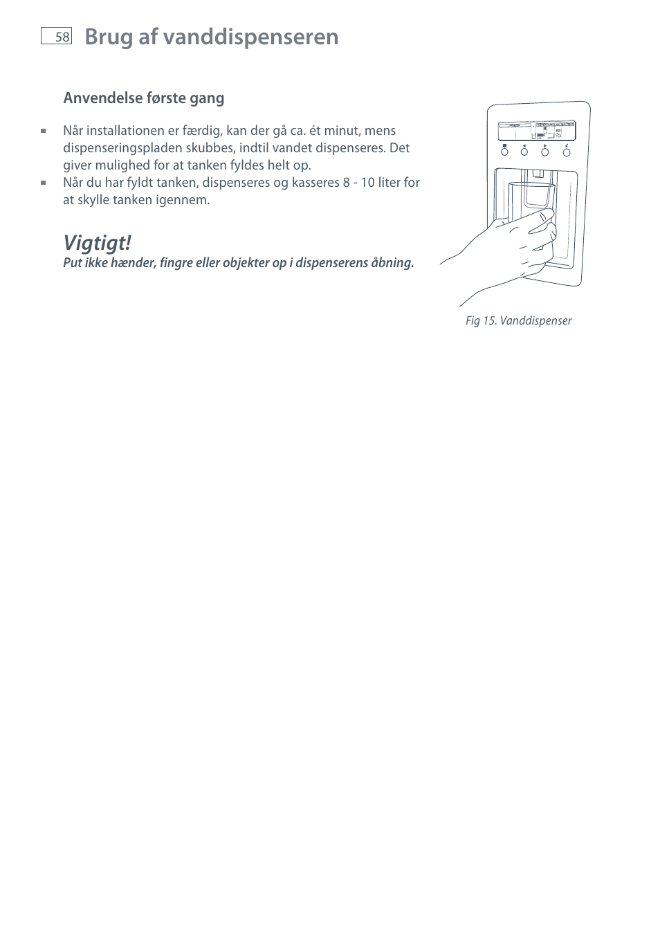 Brug af vanddispenseren, Vigtigt | Fisher & Paykel E442B User Manual | Page 60 / 384