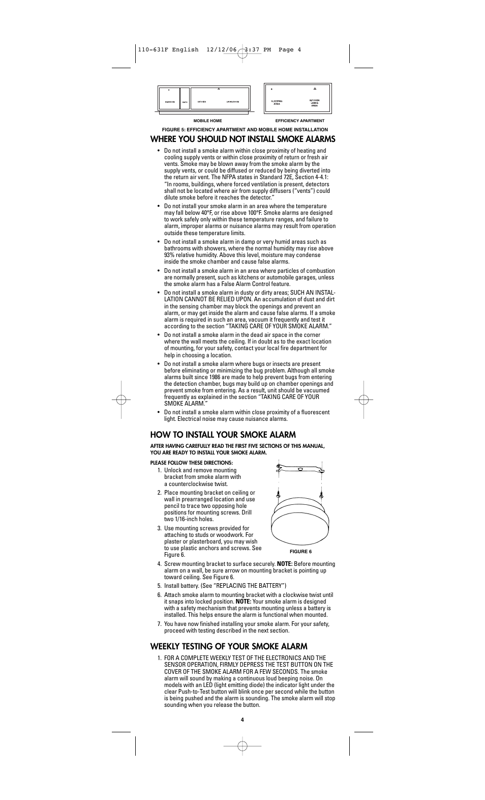 Where you should not install smoke alarms, How to install your smoke alarm, Weekly testing of your smoke alarm | Firex A User Manual | Page 4 / 8