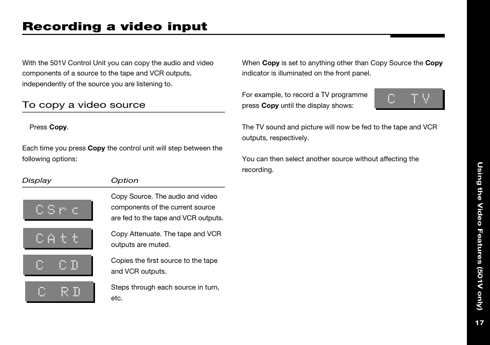 Recording a video input, A video source, Video input | Copying video, Copying, Recording, C tv, Csrc, Catt, C cd | Meridian Audio 501 User Manual | Page 21 / 50