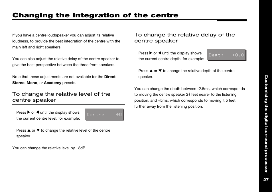 Changing the integration of the centre, Changing the relative delay, Changing the relative level | Integration of the centre, changing | Meridian Audio 565 User Manual | Page 31 / 58