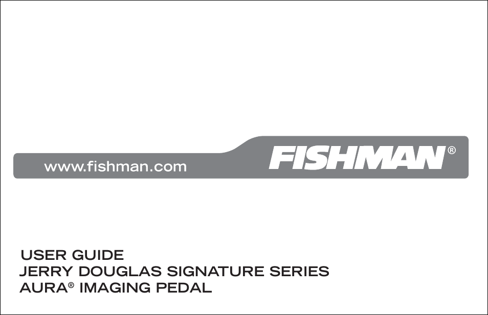 Fishman Aura Jerry Douglas Signature Series User Manual | 20 pages