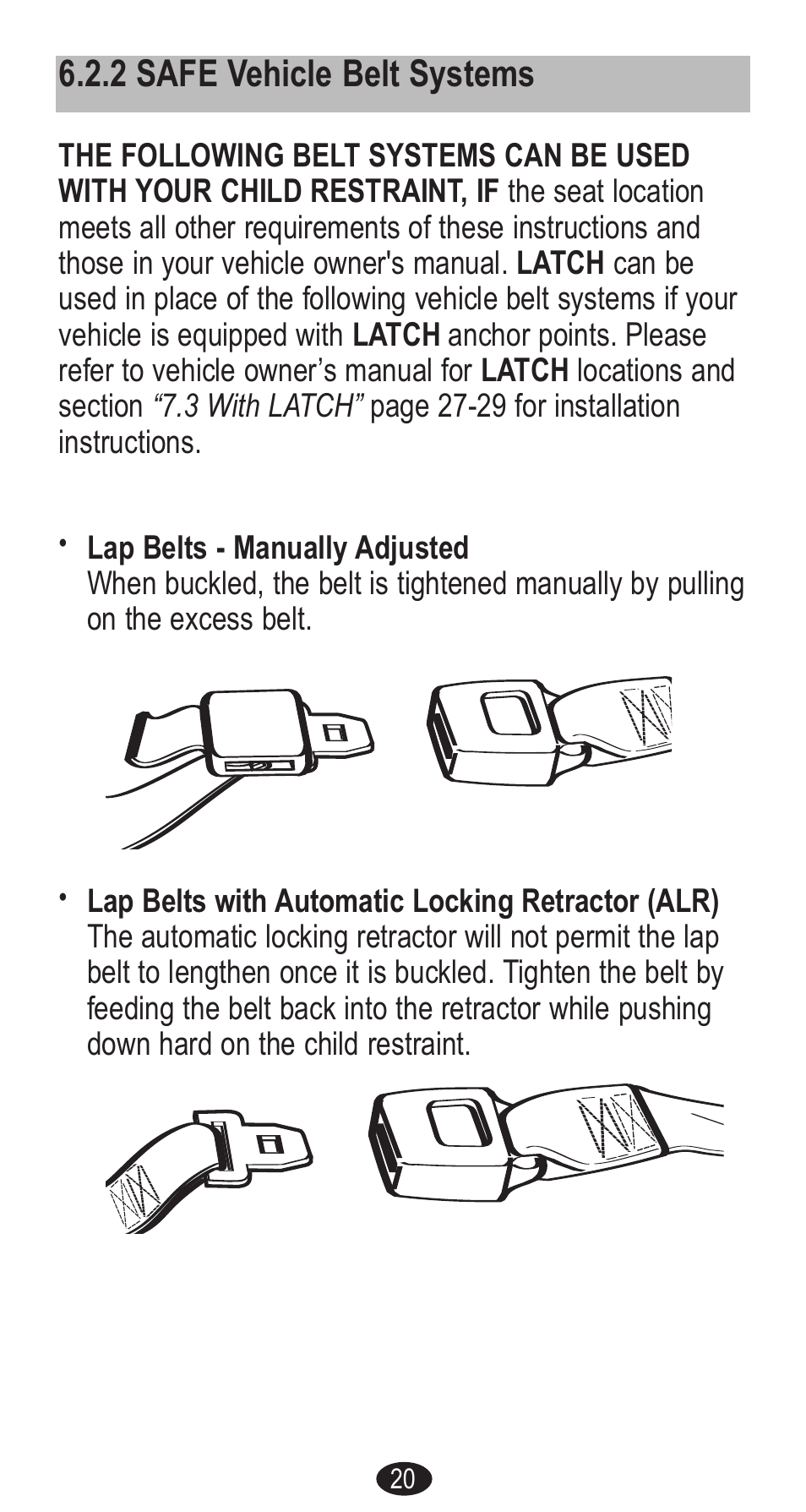 2 safe vehicle belt systems | Graco Forward Facing Child Restraint User Manual | Page 20 / 76
