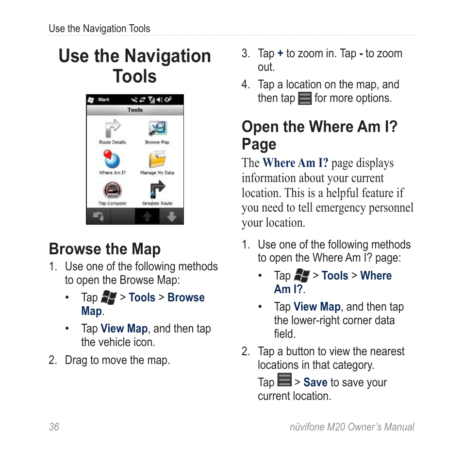 Use the navigation tools, Browse the map, Open the where am i? page | Graco NuviFone m20 User Manual | Page 44 / 114