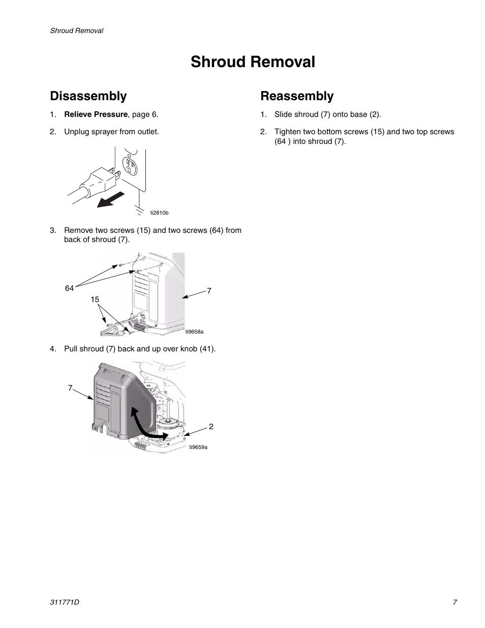 Shroud removal, Disassembly, Reassembly | Graco RTX-650 User Manual | Page 7 / 20