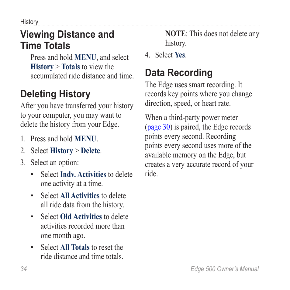 Viewing distance and time totals, Deleting history, Data recording | Viewing distance and time, Totals, To learn | Garmin Edge 500 User Manual | Page 38 / 64