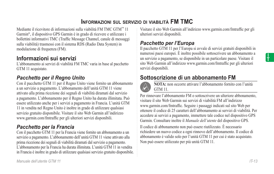 Italiano, Informazioni sul servizio di viabilità fm tmc, Informazioni sui servizi | Sottoscrizione di un abbonamento fm, Fm tmc | Garmin GTM 11 User Manual | Page 15 / 68