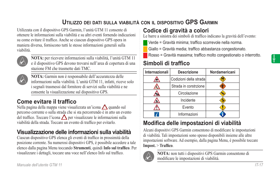 Come evitare il traffico, Visualizzazione delle informazioni sulla viabilità, Codice di gravità a colori | Simboli di traffico, Gps g, Come evitare il trafﬁco, Simboli di trafﬁco, Modiﬁca delle impostazioni di viabilità | Garmin GTM 11 User Manual | Page 19 / 68