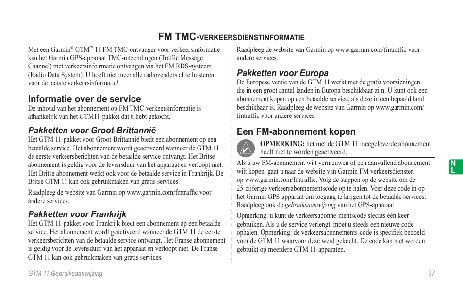 Nederlands, Fm tmc-verkeersdienstinformatie, Informatie over de service | Een fm-abonnement kopen, Fm tmc | Garmin GTM 11 User Manual | Page 39 / 68