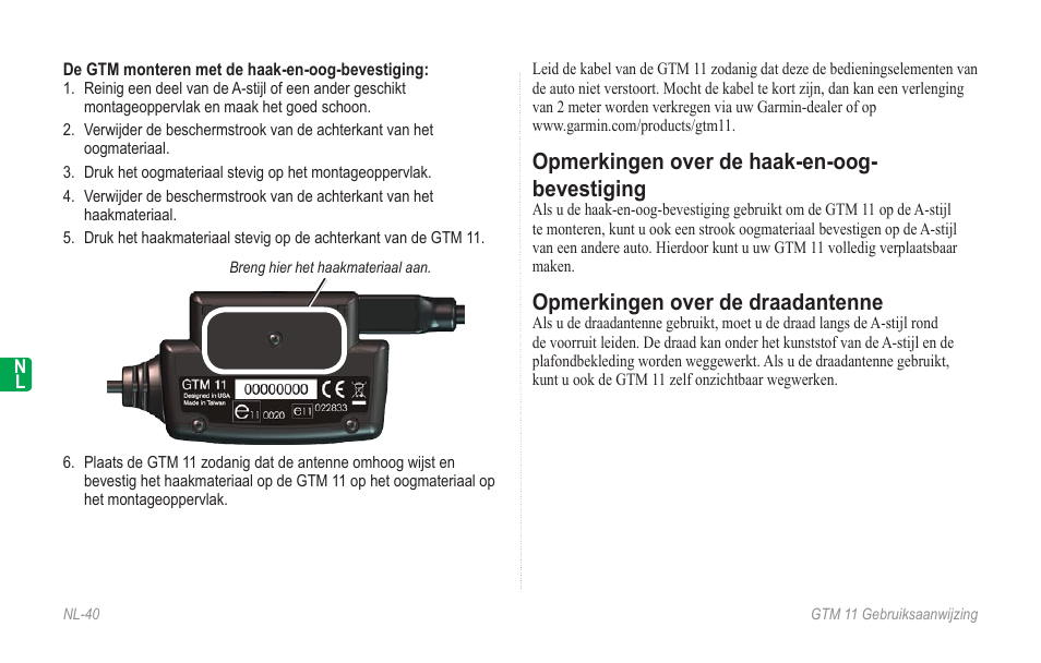 Opmerkingen over de haak-en-oog-bevestiging, Opmerkingen over de draadantenne, Opmerkingen over de haak-en-oog- bevestiging | Garmin GTM 11 User Manual | Page 42 / 68