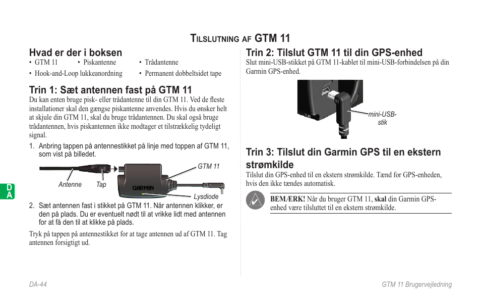 Tilslutning af gtm 11, Hvad er der i boksen, Trin 1: sæt antennen fast på gtm 11 | Trin 2: tilslut gtm 11 til din gps-enhed, Gtm 11 | Garmin GTM 11 User Manual | Page 46 / 68