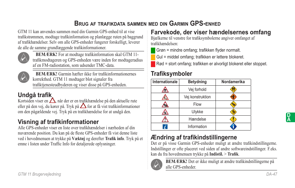 Brug af trafikdata sammen med din garmin gps-enhed, Undgå trafik, Visning af trafikinformationer | Farvekode, der viser hændelsernes omfang, Trafiksymboler, Ændring af trafikindstillingerne, Undgå traﬁk, Visning af traﬁkinformationer, Traﬁksymboler, Ændring af traﬁkindstillingerne | Garmin GTM 11 User Manual | Page 49 / 68