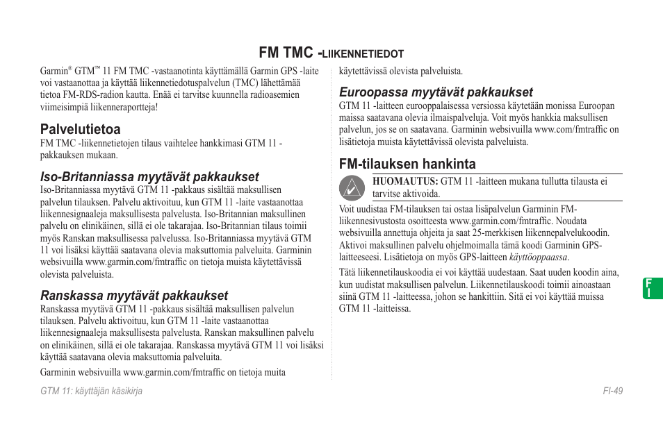 Suomi (finnish), Fm tmc -liikennetiedot, Palvelutietoa | Fm-tilauksen hankinta, Fm tmc | Garmin GTM 11 User Manual | Page 51 / 68