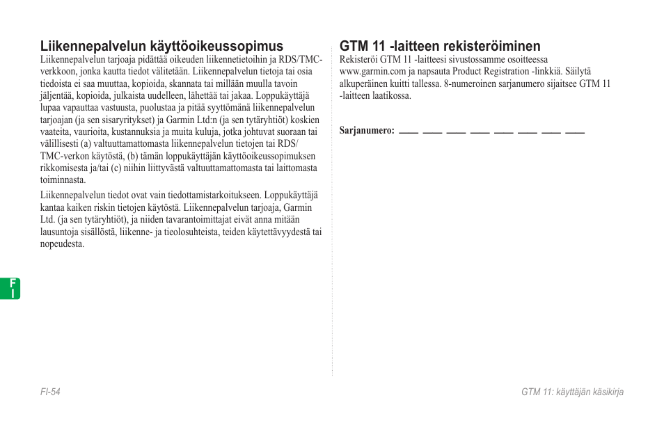 Liikennepalvelun käyttöoikeussopimus, Gtm 11 -laitteen rekisteröiminen | Garmin GTM 11 User Manual | Page 56 / 68