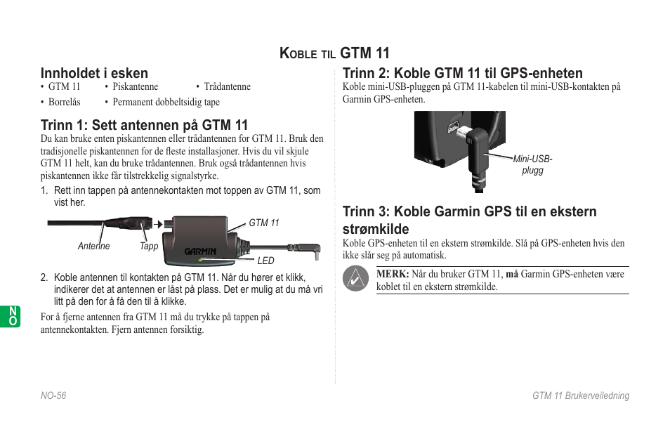 Koble til gtm 11, Innholdet i esken, Trinn 1: sett antennen på gtm 11 | Trinn 2: koble gtm 11 til gps-enheten, Gtm 11 | Garmin GTM 11 User Manual | Page 58 / 68