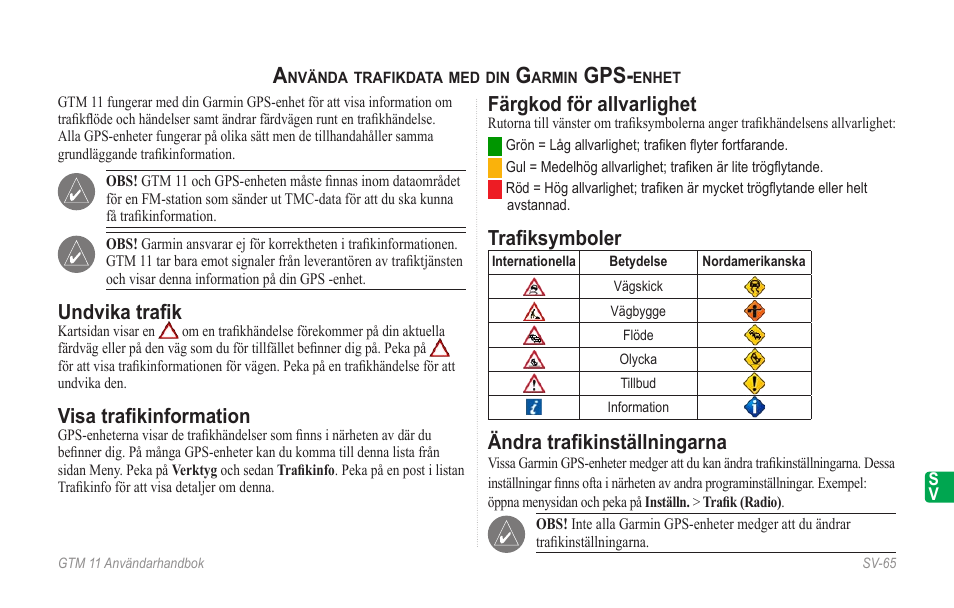 Använda trafikdata med din garmin gps-enhet, Undvika trafik, Visa trafikinformation | Färgkod för allvarlighet, Trafiksymboler, Ändra trafikinställningarna, Undvika traﬁk, Visa traﬁkinformation, Traﬁksymboler, Ändra traﬁkinställningarna | Garmin GTM 11 User Manual | Page 67 / 68