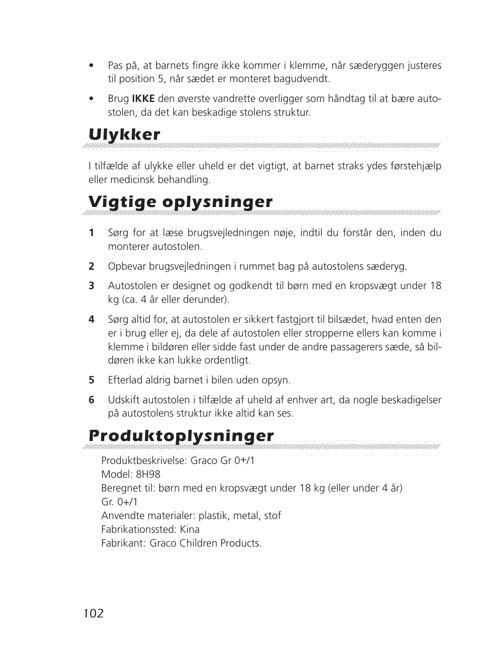 Ulykker, Vigtige oplysninger, Produktoplysninger | Graco 8H98 User Manual | Page 102 / 140