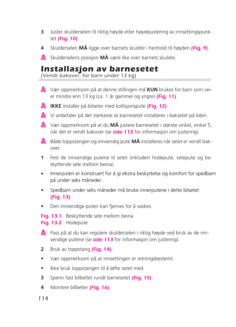 Installasjon av barnesetet | Graco 8H98 User Manual | Page 114 / 140