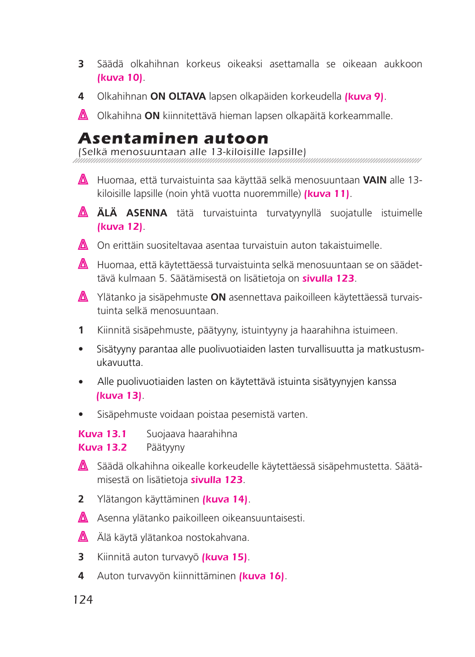 Asentaminen autoon | Graco 8H98 User Manual | Page 124 / 140