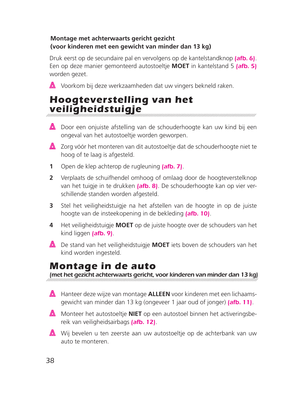Hoogteverstelling van het veiligheidstuigje, Montage in de auto | Graco 8H98 User Manual | Page 38 / 140