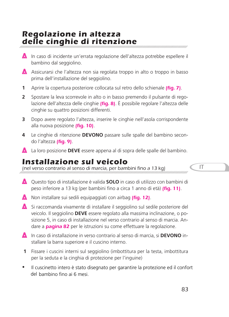 Regolazione in altezza delle cinghie di ritenzione, Installazione sul veicolo | Graco 8H98 User Manual | Page 83 / 140