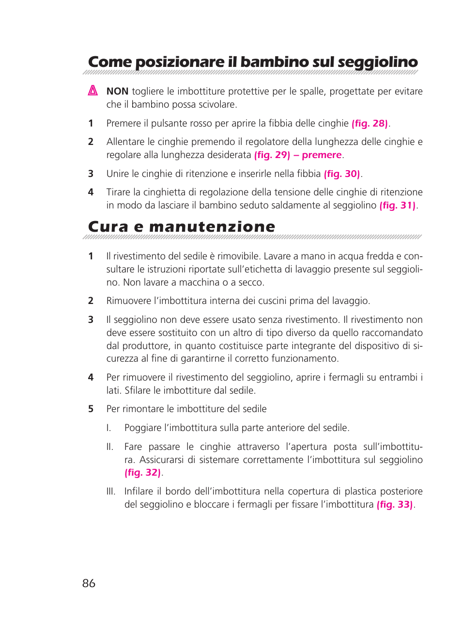 Come posizionare il bambino sul seggiolino, Cura e manutenzione | Graco 8H98 User Manual | Page 86 / 140