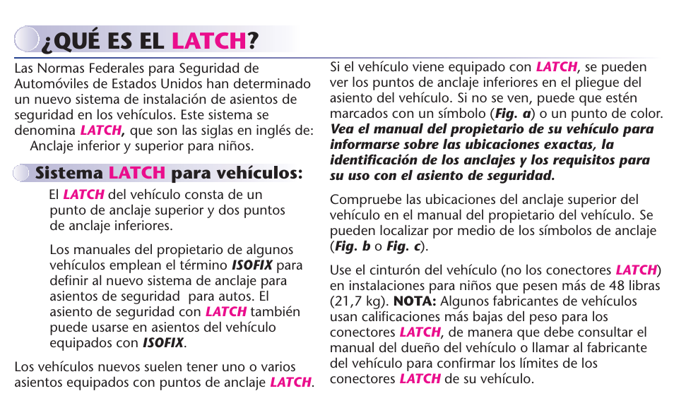 Qué es el latch | Graco MY RIDE 65 User Manual | Page 62 / 104