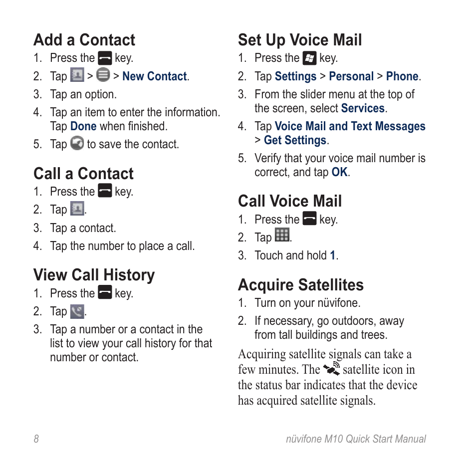 Add a contact, Call a contact, View call history | Set up voice mail, Call voice mail, Acquire satellites | Graco NUVIFONE M10 User Manual | Page 8 / 28